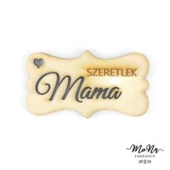 szeretlek mama biléta fa 3,2x5cm