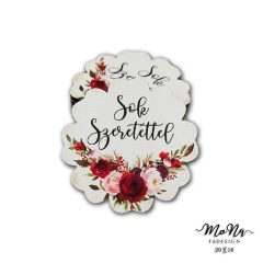 Virág forma-Sok szeretettel 5x5cm
