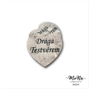 Kő szív-Drága Testvérem 5x5cm