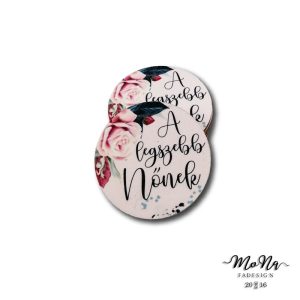 A legszebb nőnek-rózsaszín, virágos kör 5x5cm